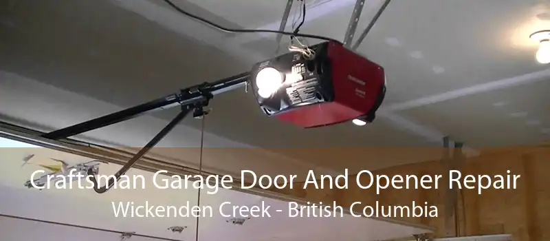 Craftsman Garage Door And Opener Repair Wickenden Creek - British Columbia