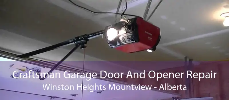 Craftsman Garage Door And Opener Repair Winston Heights Mountview - Alberta