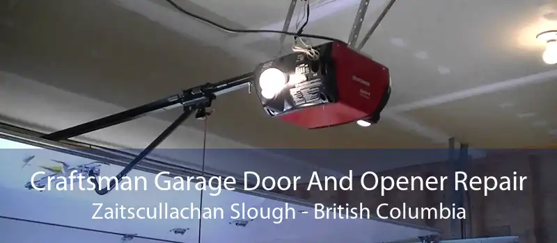 Craftsman Garage Door And Opener Repair Zaitscullachan Slough - British Columbia