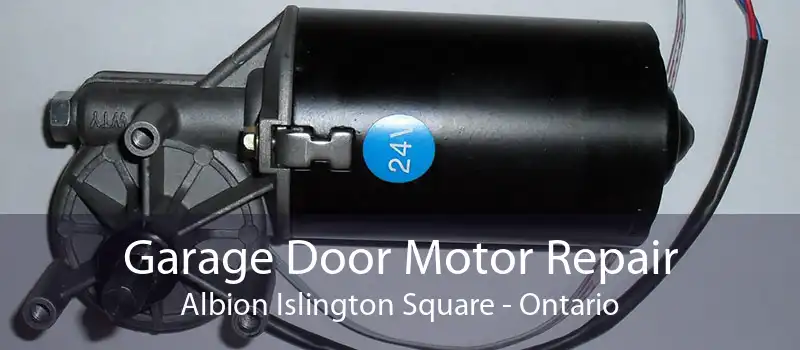 Garage Door Motor Repair Albion Islington Square - Ontario