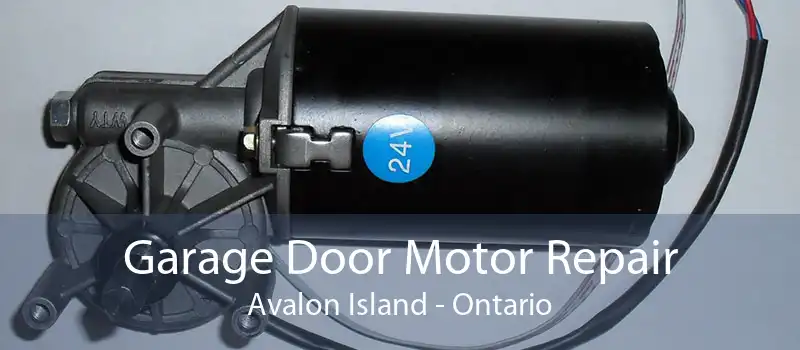Garage Door Motor Repair Avalon Island - Ontario