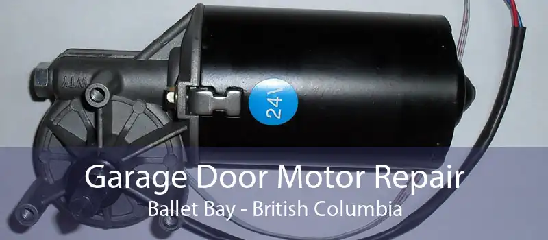 Garage Door Motor Repair Ballet Bay - British Columbia