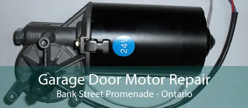Garage Door Motor Repair Bank Street Promenade - Ontario