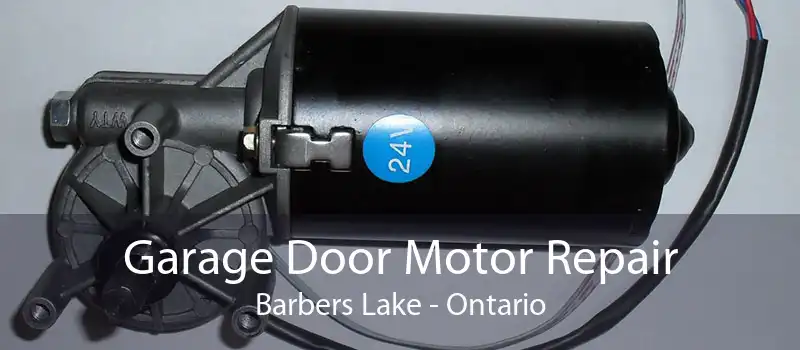 Garage Door Motor Repair Barbers Lake - Ontario
