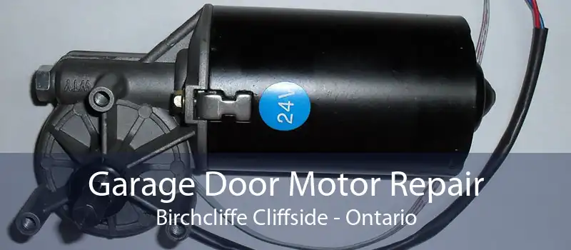 Garage Door Motor Repair Birchcliffe Cliffside - Ontario