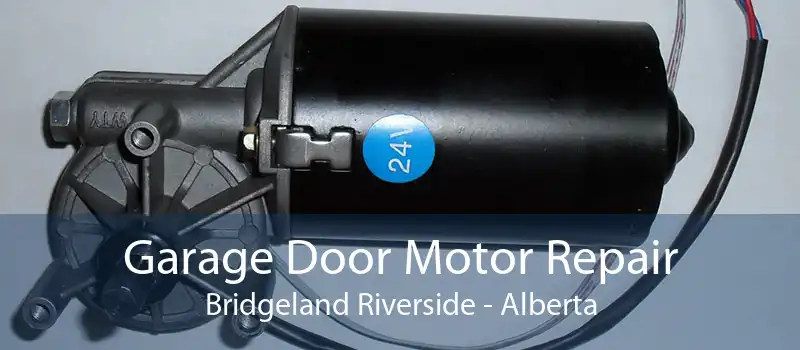 Garage Door Motor Repair Bridgeland Riverside - Alberta