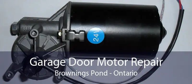 Garage Door Motor Repair Brownings Pond - Ontario