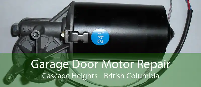 Garage Door Motor Repair Cascade Heights - British Columbia