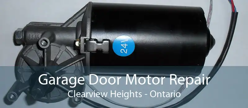 Garage Door Motor Repair Clearview Heights - Ontario