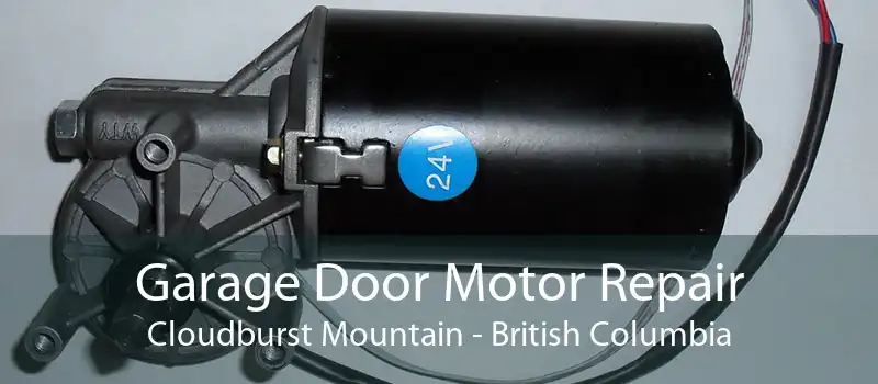 Garage Door Motor Repair Cloudburst Mountain - British Columbia
