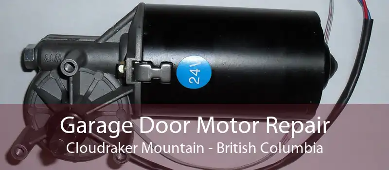 Garage Door Motor Repair Cloudraker Mountain - British Columbia