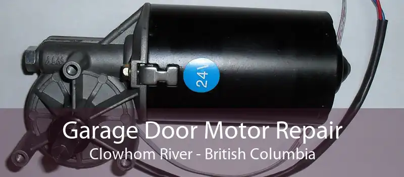 Garage Door Motor Repair Clowhom River - British Columbia