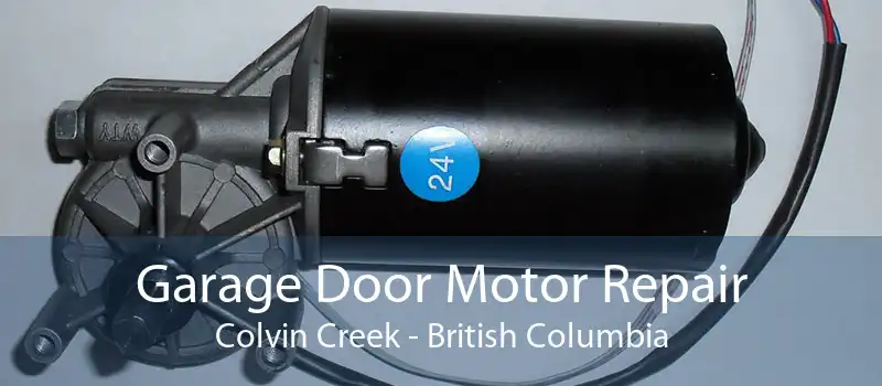 Garage Door Motor Repair Colvin Creek - British Columbia