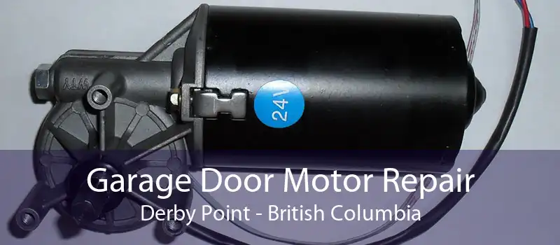 Garage Door Motor Repair Derby Point - British Columbia
