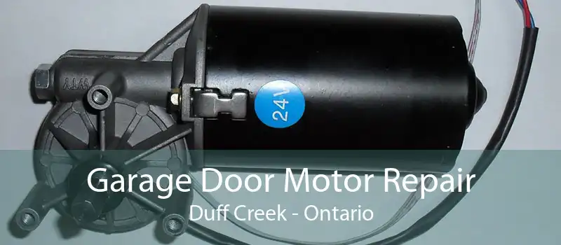 Garage Door Motor Repair Duff Creek - Ontario