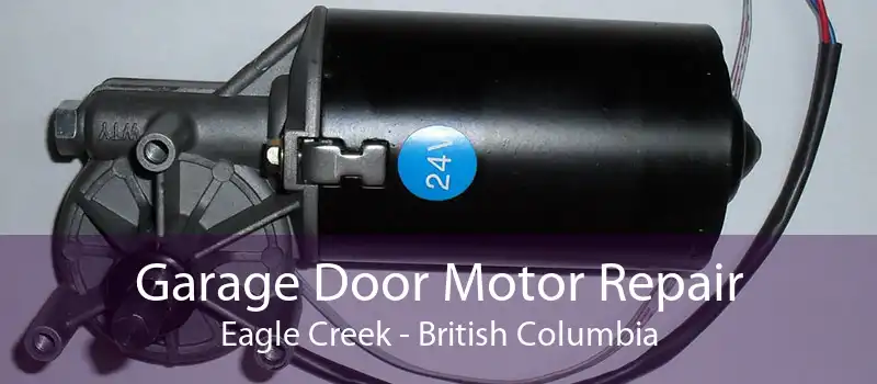 Garage Door Motor Repair Eagle Creek - British Columbia