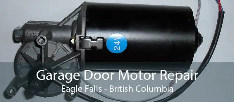 Garage Door Motor Repair Eagle Falls - British Columbia