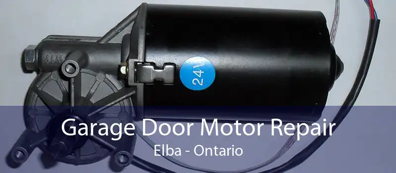 Garage Door Motor Repair Elba - Ontario