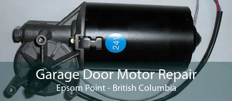 Garage Door Motor Repair Epsom Point - British Columbia