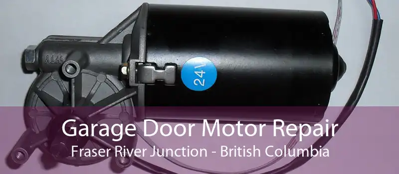 Garage Door Motor Repair Fraser River Junction - British Columbia