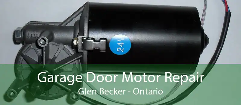 Garage Door Motor Repair Glen Becker - Ontario