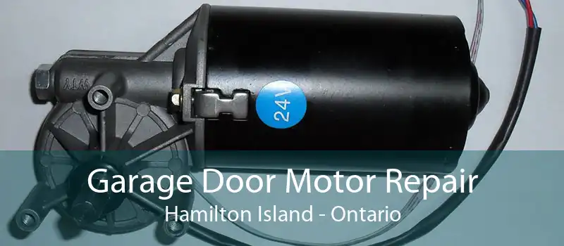 Garage Door Motor Repair Hamilton Island - Ontario