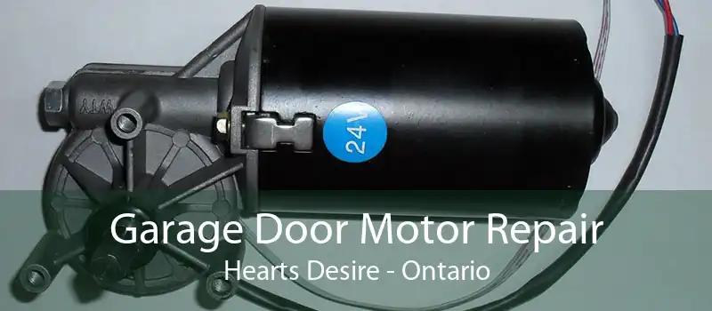 Garage Door Motor Repair Hearts Desire - Ontario