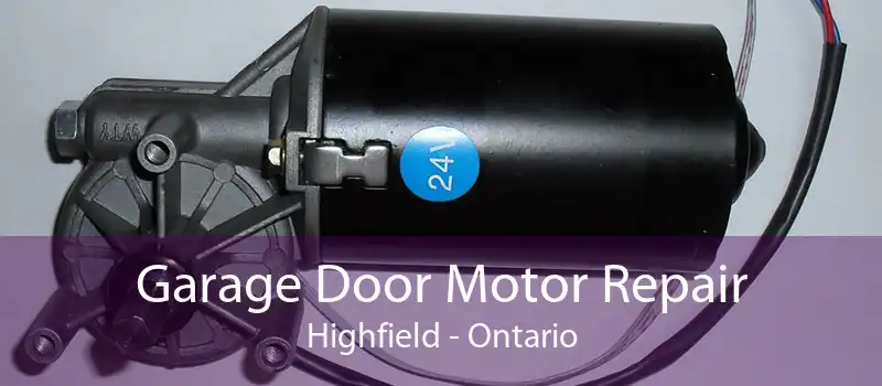 Garage Door Motor Repair Highfield - Ontario