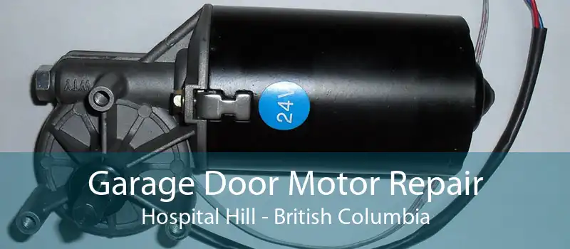 Garage Door Motor Repair Hospital Hill - British Columbia