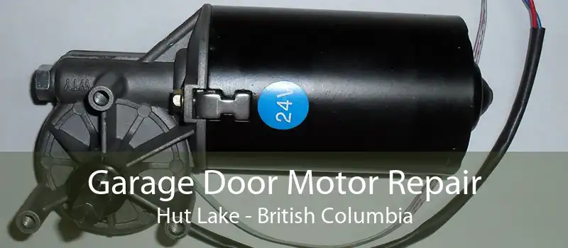 Garage Door Motor Repair Hut Lake - British Columbia