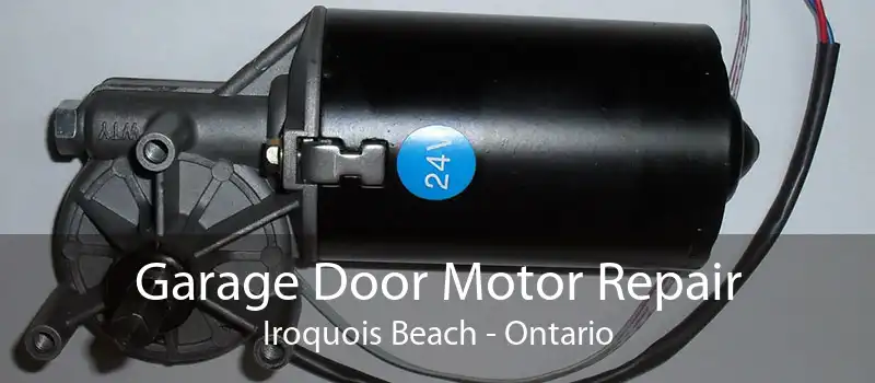 Garage Door Motor Repair Iroquois Beach - Ontario