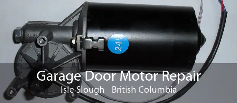 Garage Door Motor Repair Isle Slough - British Columbia