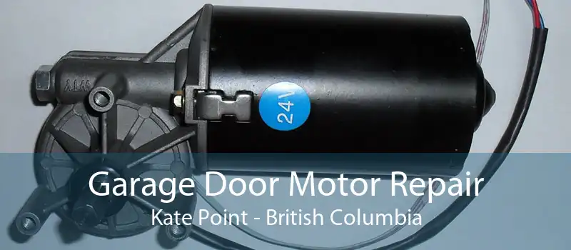 Garage Door Motor Repair Kate Point - British Columbia