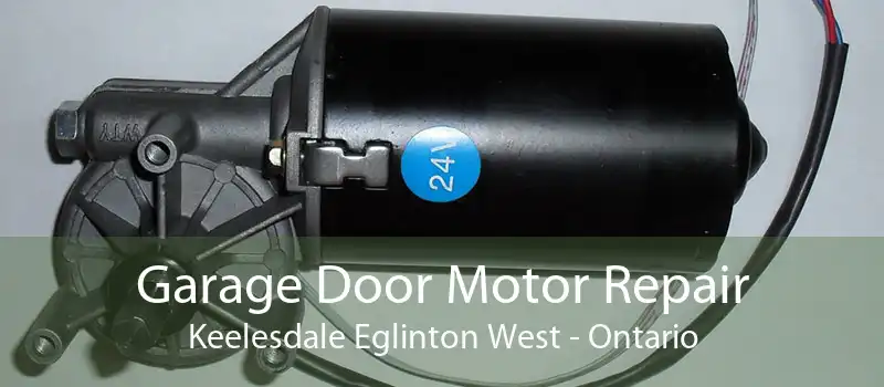 Garage Door Motor Repair Keelesdale Eglinton West - Ontario
