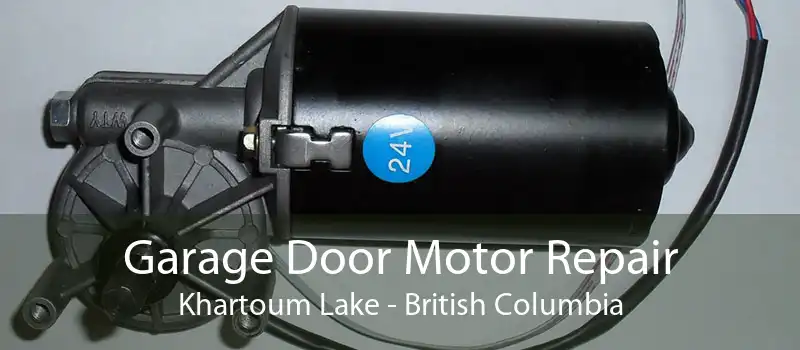 Garage Door Motor Repair Khartoum Lake - British Columbia