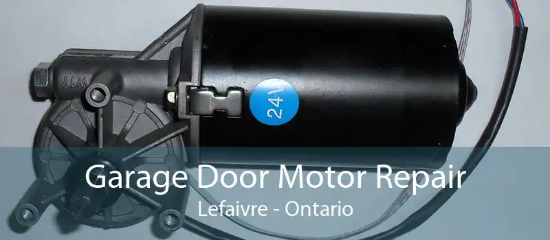 Garage Door Motor Repair Lefaivre - Ontario