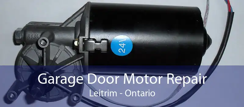 Garage Door Motor Repair Leitrim - Ontario