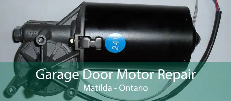 Garage Door Motor Repair Matilda - Ontario