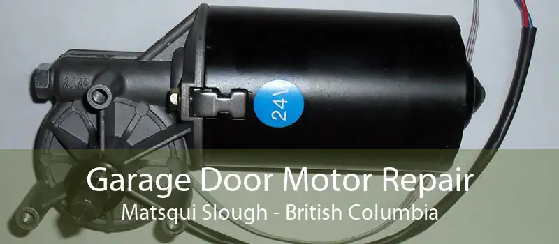 Garage Door Motor Repair Matsqui Slough - British Columbia