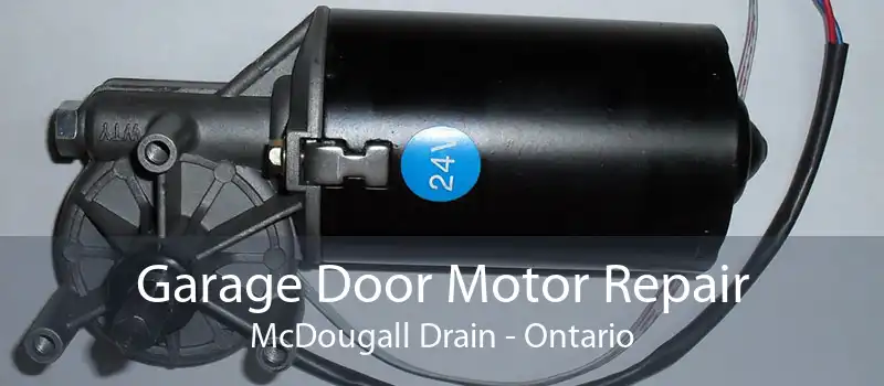 Garage Door Motor Repair McDougall Drain - Ontario