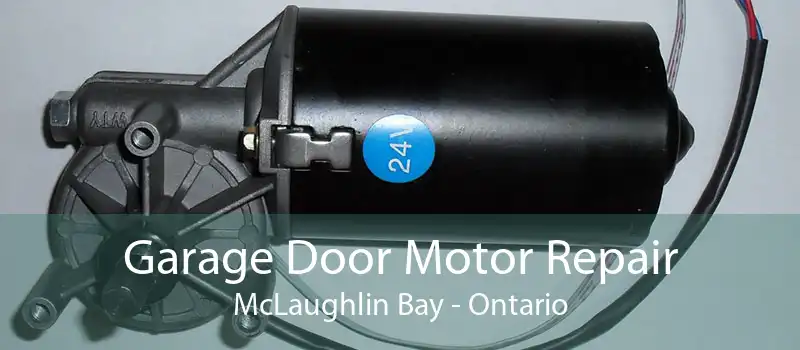 Garage Door Motor Repair McLaughlin Bay - Ontario