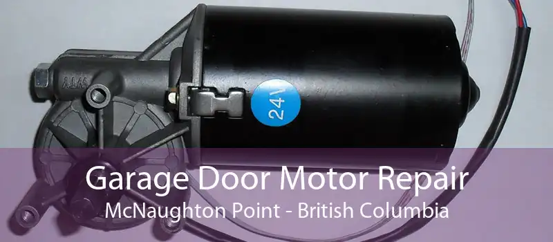 Garage Door Motor Repair McNaughton Point - British Columbia