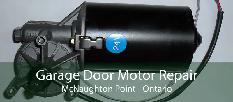 Garage Door Motor Repair McNaughton Point - Ontario