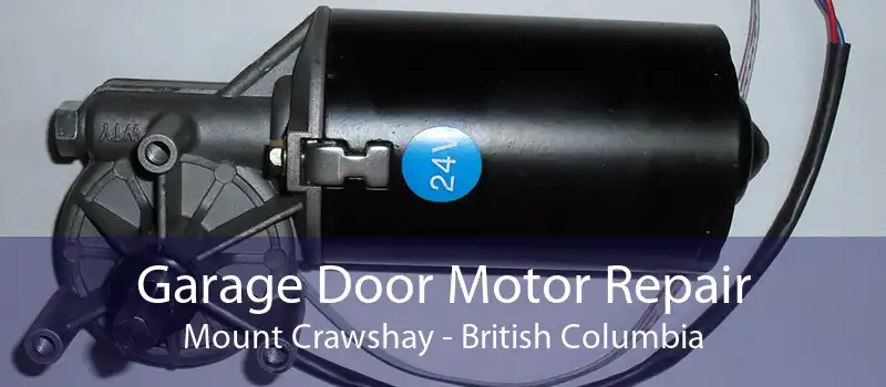 Garage Door Motor Repair Mount Crawshay - British Columbia