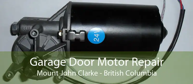 Garage Door Motor Repair Mount John Clarke - British Columbia