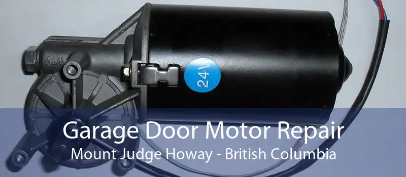 Garage Door Motor Repair Mount Judge Howay - British Columbia