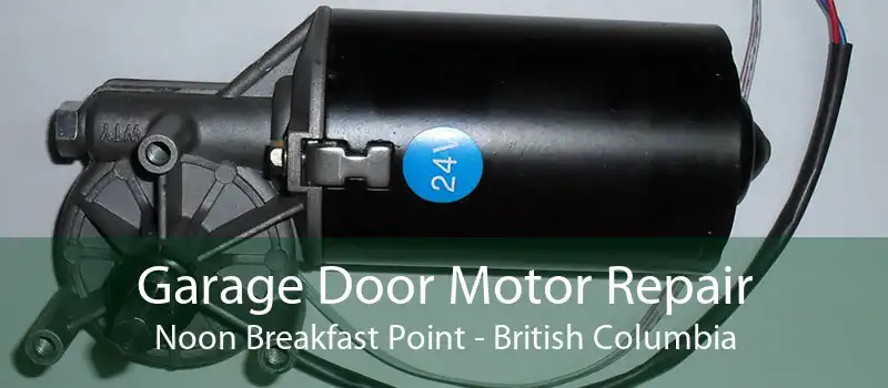 Garage Door Motor Repair Noon Breakfast Point - British Columbia