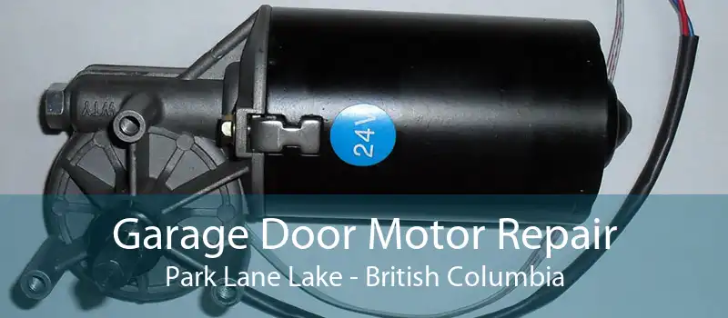 Garage Door Motor Repair Park Lane Lake - British Columbia