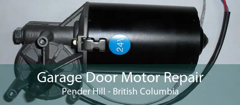 Garage Door Motor Repair Pender Hill - British Columbia