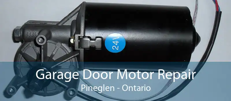 Garage Door Motor Repair Pineglen - Ontario